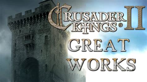great works ck2|I don't think great works are very feasible at all relative to  .